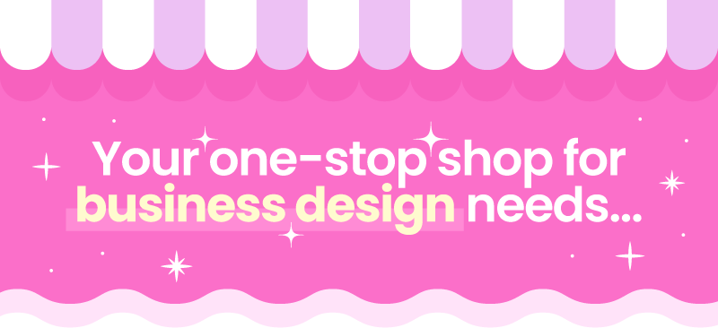 Your one-stop shop for business design needs